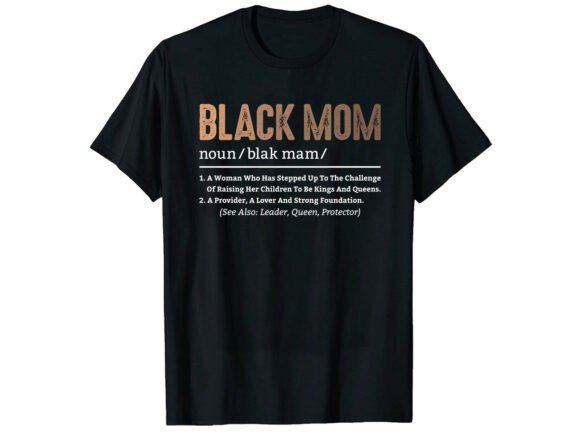 Black Mom Black History Month T-Shirt Graphics