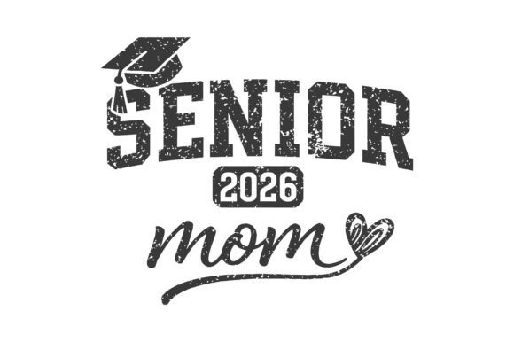 Distressed Senior Mom Class 2026 Graphics and T-Shirt Designs