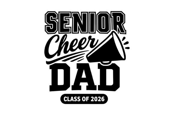 Senior Cheer Dad 2026 Graphics for T-Shirt Designs