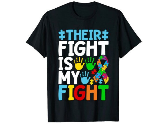 Their Fight is My Fight Autism T-Shirt: Graphics and T-Shirt Designs Review