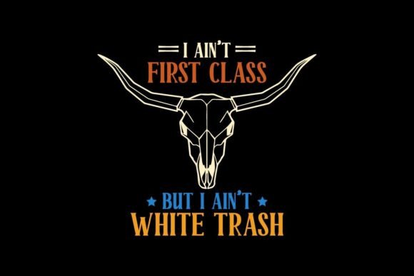 Vintage 90s I Ain't First Class but I Ai Graphics